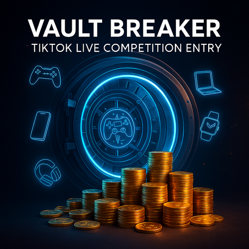 Vault Breaker- TikTok Live Competition Tickets